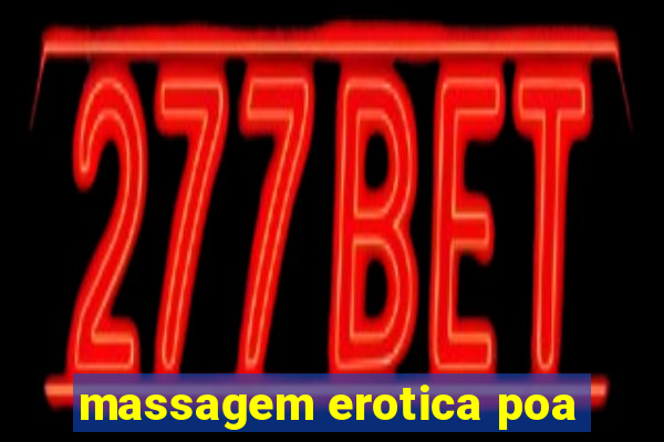 massagem erotica poa